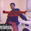 How Many Times? - Single, 2019