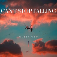 Can't Stop Falling - Single - Corey Cro