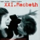 XXI Macbeth