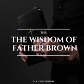 The Wisdom of Father Brown - G. K. Chesterton Cover Art