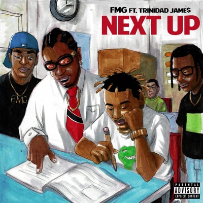 Next Up (feat. Trinidad James) - Single