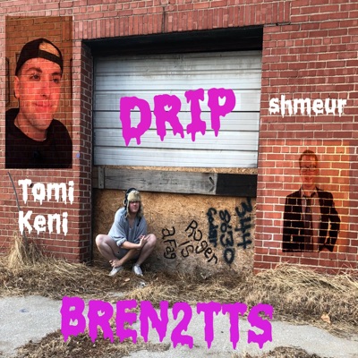 Drip (feat. Tomi Keni & Shmeur) - Single