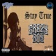 Stay True feat Bako Loco Single