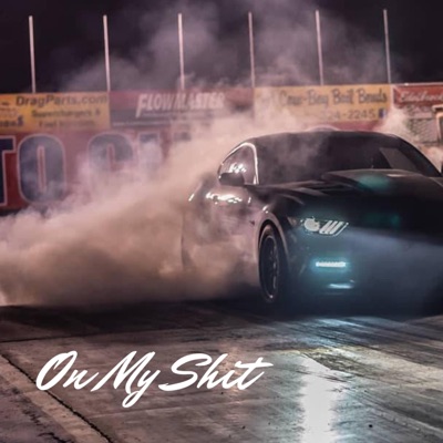 On My Shit - Single