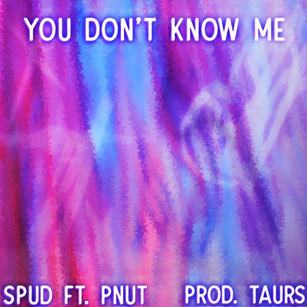 You Don't Know Me (feat. Pnut)