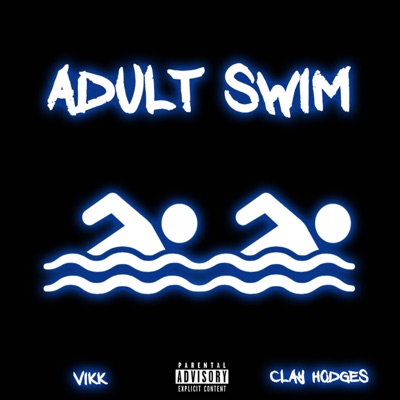 Adult Swim (feat. Clay Hodges) - Single