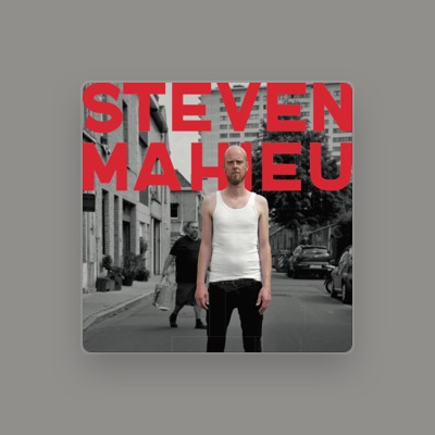 Écoutez Steven Mahieu, regardez des vidéoclips, lisez la biographie, consultez les dates de tournée et plus encore !