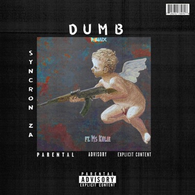 Dumb! (feat. Ms Kulie) [Remix] - Single