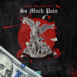 So Much Pain (feat. Lucas Coly) Lyrical LeXX
