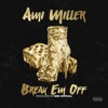 Break Em Off - Single