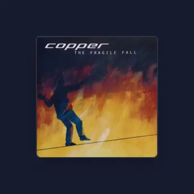 Listen to Copper, watch music videos, read bio, see tour dates & more!