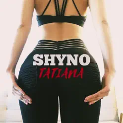Tatiana - Single - Shyno Tatiana - Single - Shyno