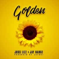 Golden (feat. Jay Nahge) - Single - Juss Lizz