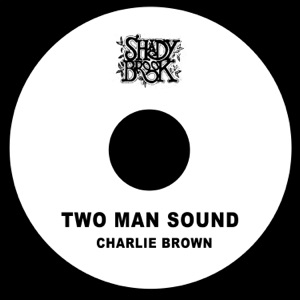 Two Man Sound - Charlie Brown - 排舞 编舞者