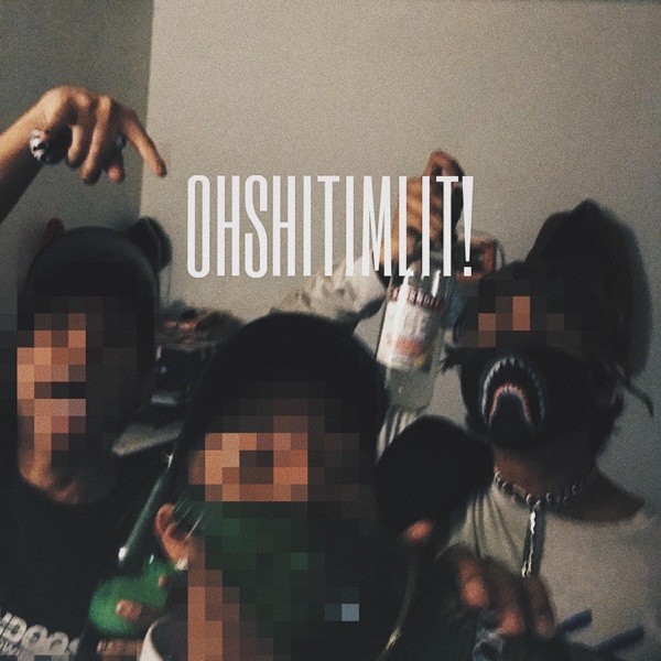 Ohshitimlit! (feat. ScumBag Chevy & ZthCenti)