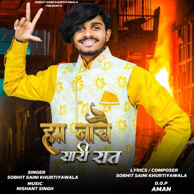 Hum Nache Sari Raat - Single