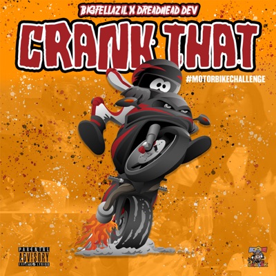 Crank That #Motorbikechallenge (feat. Dreadhead Dev) - Single