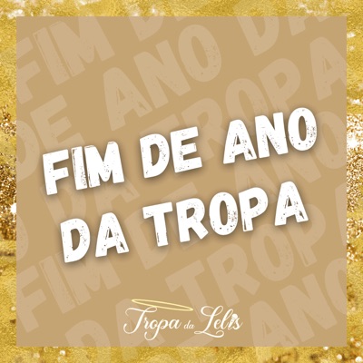 Fim de Ano da Tropa - Single