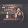 Heartbreaks and Hangovers