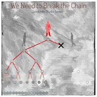 We Need to Break the Chain - Single - Jacobinte Studio