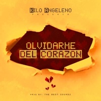 Olvidarme Del Corazón - Single - Kilo Angeleno