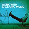 Work with Balearic Music, 2019