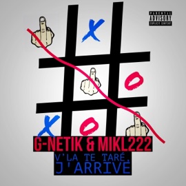 V'la le Taré, J'arrive G-Netik