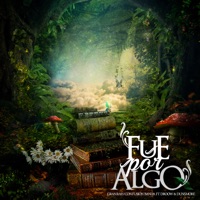 Fue por Algo (feat. Droow & Dunsmore) - Single - Gran Rah & Confusión Banda