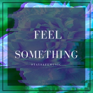 Feel Something