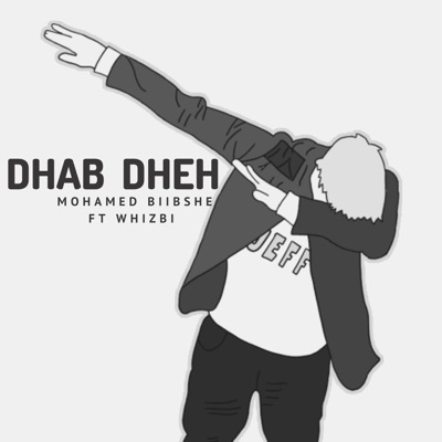 Mohamed Biibshe - Dhab Dheh (feat. Whizbi)