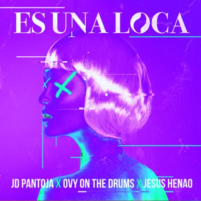 Es una Loca - Single - Ovy On The Drums