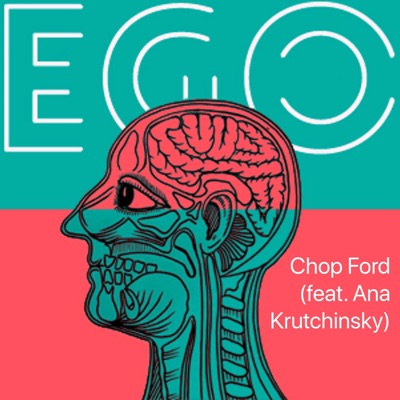E G O. (feat. Ana Krutchinsky) - Single