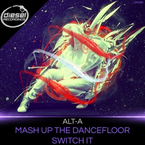 Mash Up the Dancefloor / Switch It - Single
