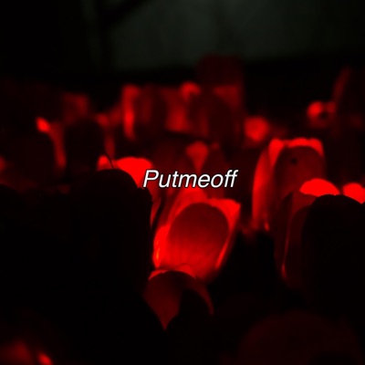 Putmeoff (feat. Apriltwentyfifth) - Single