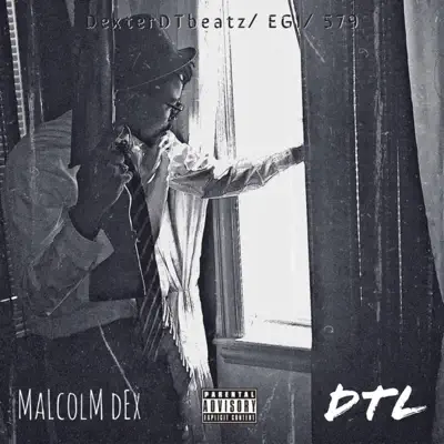 Ascolta 'Malcolm Dex' di DTL