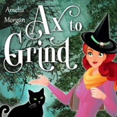 Audiobook cover for Ax to Grind: Witches of Enchanted Bay, Book 2 (Unabridged) by Amelia Morgan