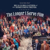 The Longer I Serve Him (Live) artwork