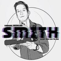 What You Do to Me - Single - Samuel Morgan Smith