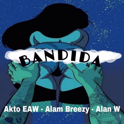 Bandida (feat. Alam Breezy & Alan W) - Single