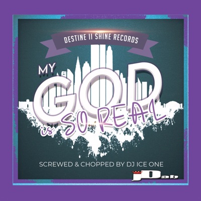 My God Is SO Real (feat. E Ross, K Renee & Urgency) [Screwed Version] - Single