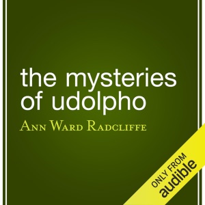 The Mysteries of Udolpho (Unabridged)