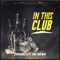 In This Club (feat. RBE Sneakk) - DrewStacks lyrics