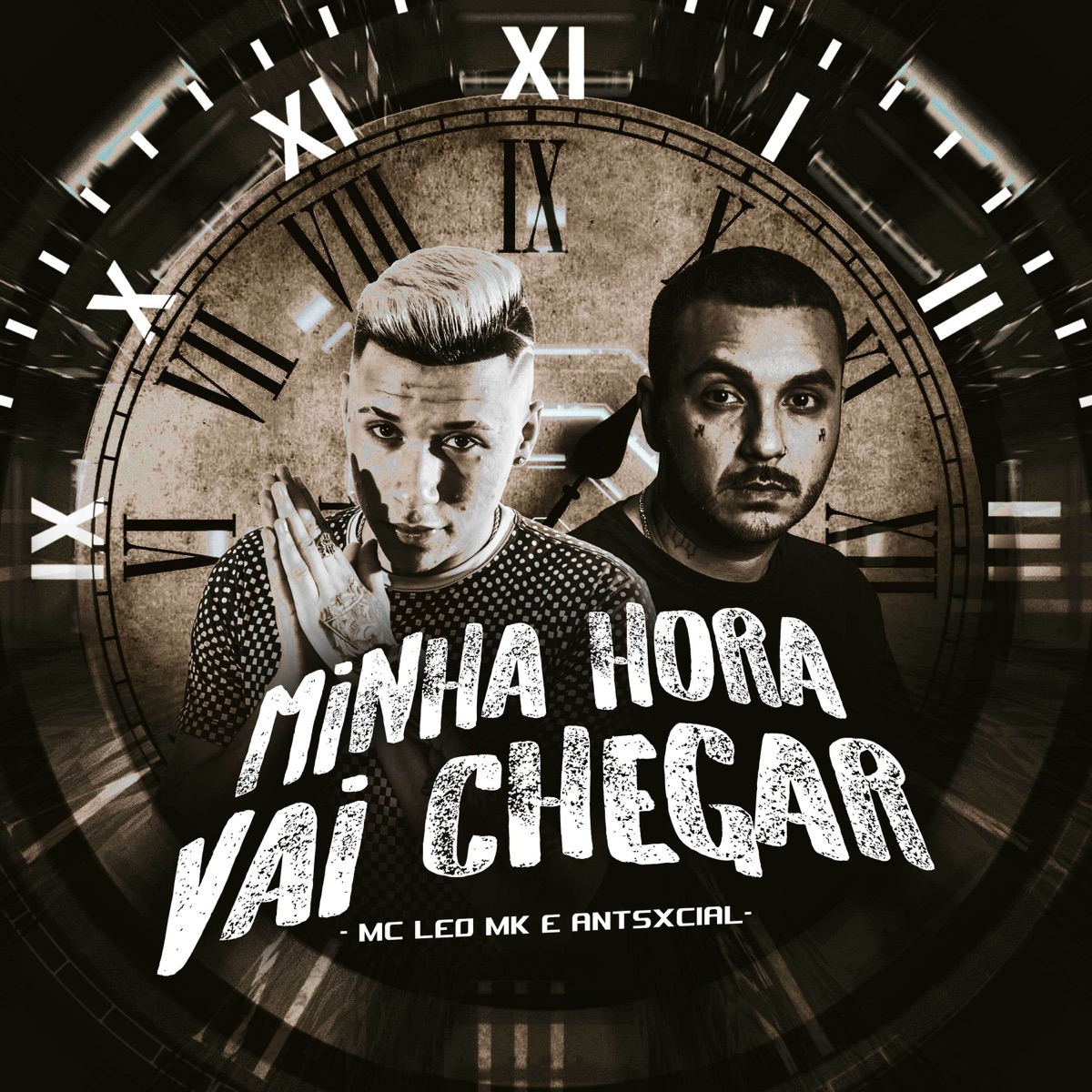 Minha Hora Vai Chegar - Single — álbum de MC Léo MK & Antsxcial