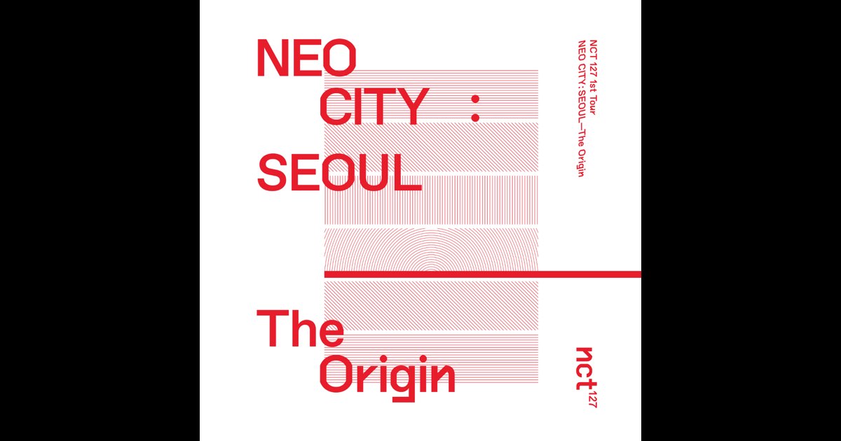 NCT127 Neo City The Origin ソウルコン NCT 127、『NEO CITY：SEOUL [THE ORIGIN]』がキットビデオで