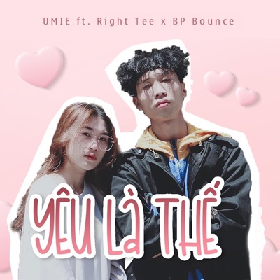 Yêu Là Thế (feat. Right Tee & BP Bounce) - Single
