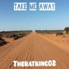 Take Me Away - Single