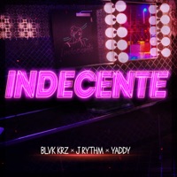 Indecente - Single - BLVK KRZ, J Rythm & Yaddy