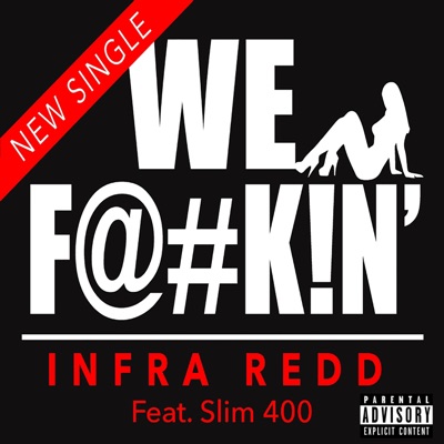 We Fuckin' (feat. Slim 400) - Single