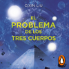 El problema de los tres cuerpos (Trilogía de los Tres Cuerpos 1) - Cixin Liu