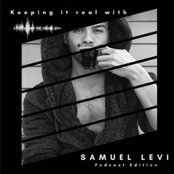 Keeping it real with SAMUEL LEVI